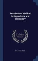 Text-Book of Medical Jurisprudence and Toxicology