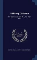 History Of Greece: The Greek Revolution, Pt. 1, A.d. 1821-1827