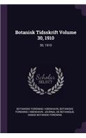 Botanisk Tidsskrift Volume 30, 1910