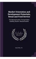 Market Orientation and Development Potentials, Retail and Food Service: The Massachusetts Transportation Building, Boston, Massachusetts