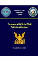 Command Official Mail Training Manual - NAVEDTRA 14198B