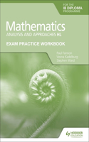 Exam Practice Workbook for Mathematics for the Ib Diploma: Analysis and Approaches Hl