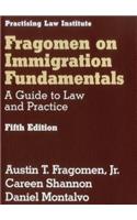 Fragomen on Immigration Fundamentals: A Guide to Law and Practice