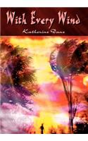With Every Wind: (English)