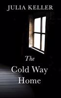 The Cold Way Home: (8 Bell Elkins)