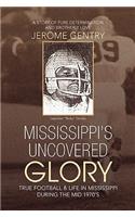 Mississippi's Uncovered Glory: (English)