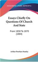 Essays Chiefly On Questions Of Church And State: From 1850 To 1870 (1884)