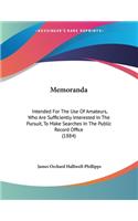 Memoranda: Intended For The Use Of Amateurs, Who Are Sufficiently Interested In The Pursuit, To Make Searches In The Public Record Office (1884)