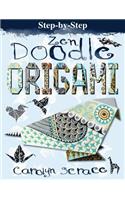 Step-By-Step Zen Doodle Origami: Includes 20 Sheets of Origami Paper: Includes 20 Sheets of Origami Paper