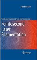 Femtosecond Laser Filamentation