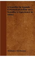 A Traveller in Uganda - A Historical Article on a Traveller's Experience in Africa