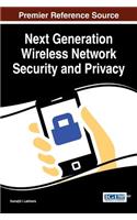 Next Generation Wireless Network Security and Privacy