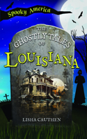 Ghostly Tales of Louisiana