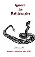 Ignore the Rattlesnake