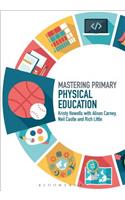 Mastering Primary Physical Education