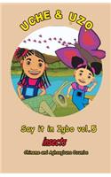 Uche and Uzo Say it in Igbo vol.5