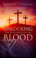 Unlocking the Seven Secrets of The Blood