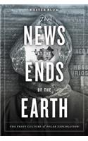 The News at the Ends of the Earth