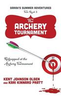 Sarah's Summer Adventures Teen Book 3 The Archery Tournament