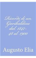 Ricordi di un Garibaldino dal 1847-48 al 1900
