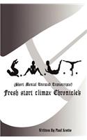 S.M.U.T. Vol I - Fresh Start Climax Chronicles