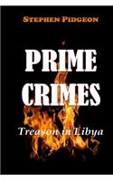 Prime Crimes - Treason in Libya