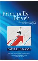 Principally Driven: A Provocative Account of a Full and Exciting Life