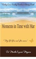 Moments in Time with Mar: (English)