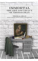 IMMORTAL - The Life and Legacy of Thomas Dean