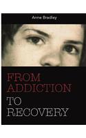 From Addiction to Recovery