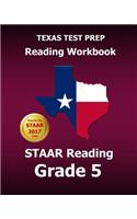 Texas Test Prep Reading Workbook Staar Reading Grade 5: Covers All the Teks Skills Assessed on the Staar: (English)