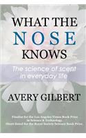 What the Nose Knows: The Science of Scent in Everyday Life
