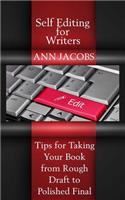 Self-Editing for Writers: Tips for Taking Your Book from Rough Draft to Polished Final