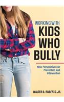 Working With Kids Who Bully