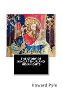 Story of King Arthur and His Knights: (English)