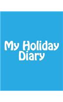 My Holiday Diary