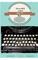 How to Write a Great 'How To' Book: Become an Author Quickly and Easily(English)
