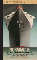 Normandie Transatlantique: A Traveler's Journal