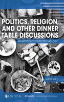 Politics, Religion, and Other Dinner Table Discussions: An Introduction to Psychology