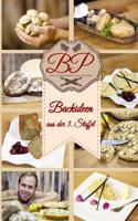 Bakingprocess: Backideen Aus Der 3. Staffel: Rezepte FÃ¼r Kuchen, Sauerteig, Brot Und PlÃ¤tzchen Mit Videos Einfach Und Zum Nachmachen ErklÃ¤rt