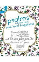 Psalms Coloring Book: Soul Level Happiness: Soul Level Happiness