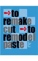 To remake cut to remodel paste