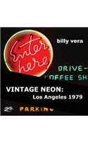 Vintage Neon: Los Angeles 1979