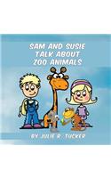 Sam and Susie Talk about Zoo Animals