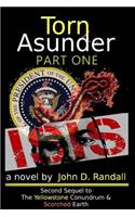 Torn Asunder--Part 1