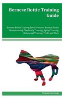 Bernese Rottie Training Guide Bernese Rottie Training Book Features