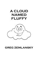 A Cloud Named Fluffy: (English)