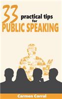 33 Practical Tips for PUBLIC SPEAKING