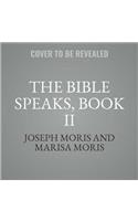 The Bible Speaks, Book II