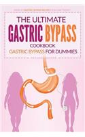 The Ultimate Gastric Bypass Cookbook - Gastric Bypass for Dummies